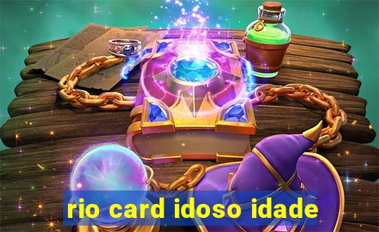 rio card idoso idade