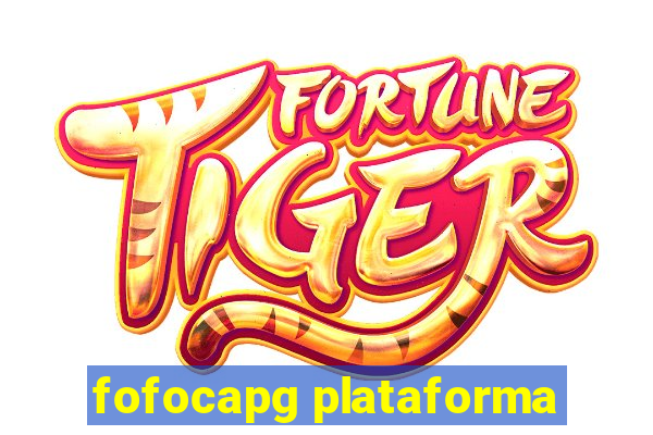 fofocapg plataforma