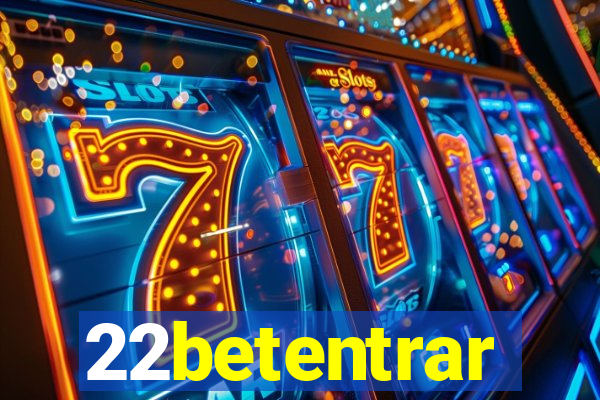 22betentrar