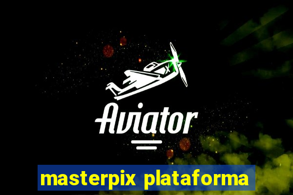 masterpix plataforma