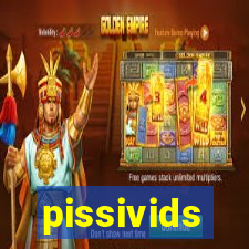 pissivids