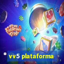 vv5 plataforma