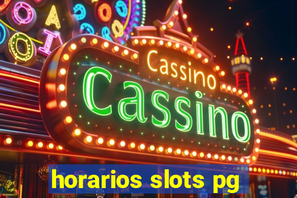 horarios slots pg