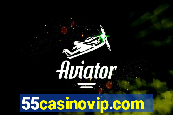 55casinovip.com