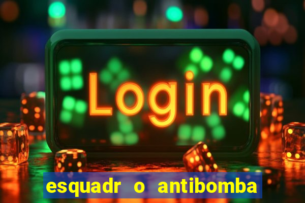 esquadr o antibomba salário quanto ganha um