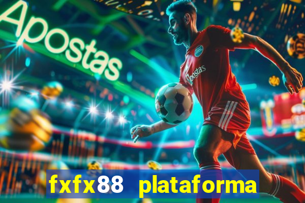 fxfx88 plataforma de jogos