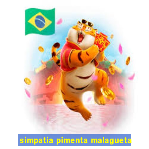 simpatia pimenta malagueta