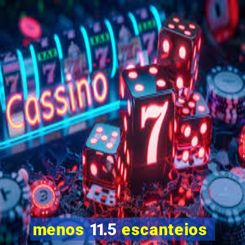 menos 11.5 escanteios