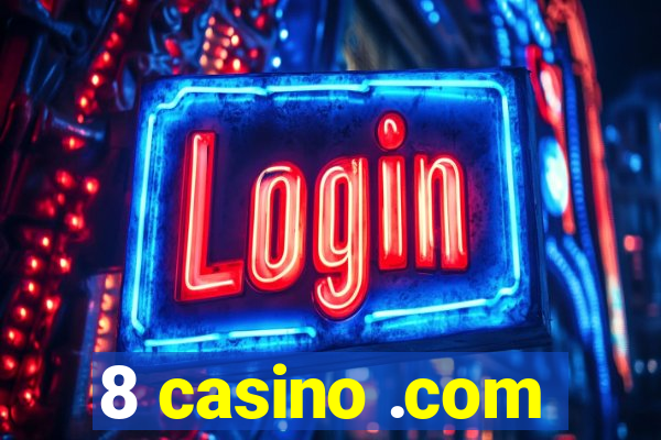 8 casino .com