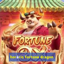 horário fortune dragon