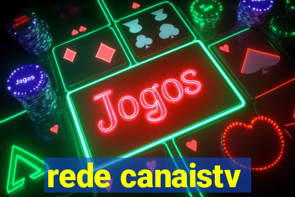 rede canaistv