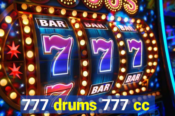 777 drums 777 cc