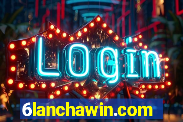 6lanchawin.com