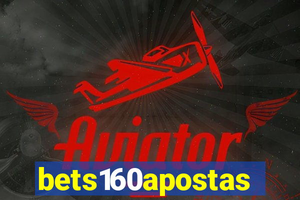 bets160apostas