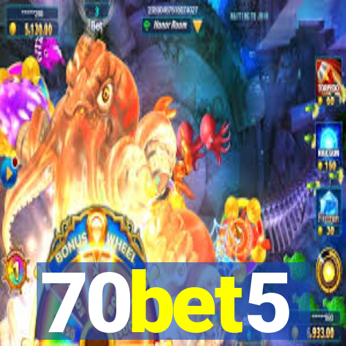 70bet5