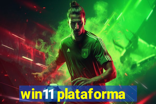 win11 plataforma