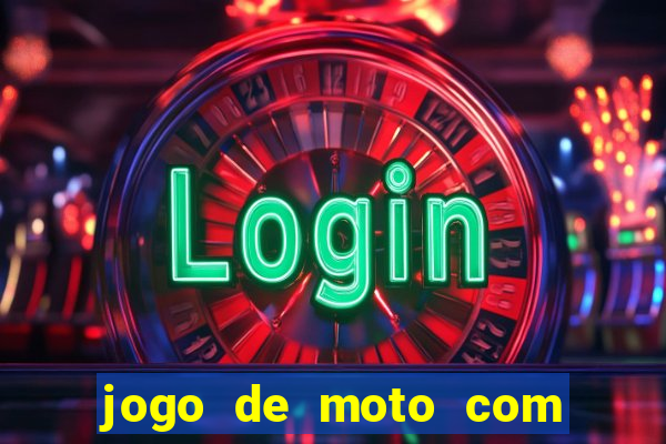 jogo de moto com dinheiro infinito