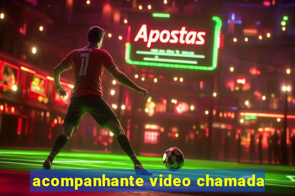 acompanhante video chamada