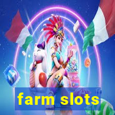 farm slots