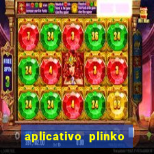 aplicativo plinko paga mesmo