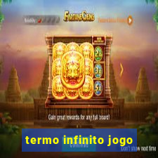 termo infinito jogo