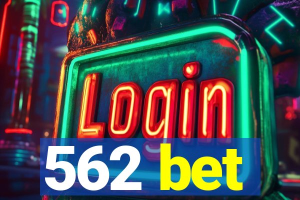 562 bet