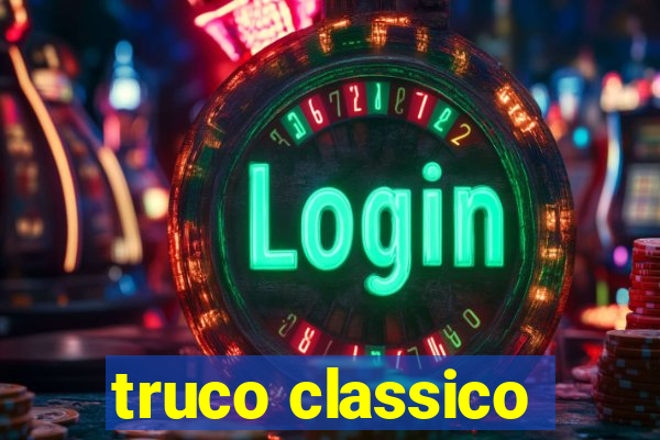 truco classico