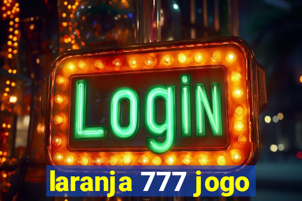 laranja 777 jogo