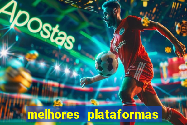 melhores plataformas de jogos do tigre