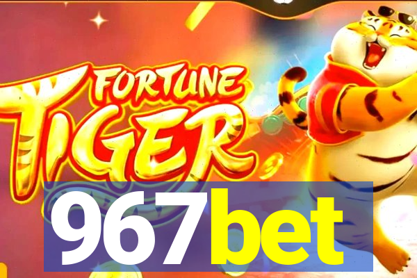 967bet