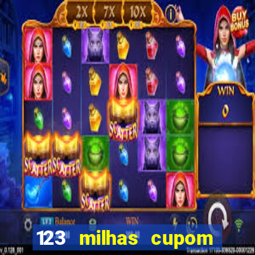 123 milhas cupom de desconto