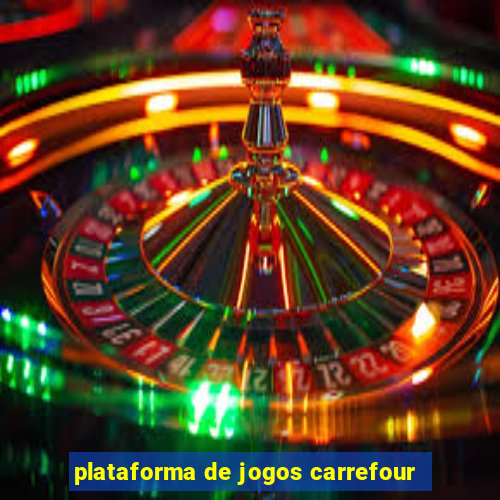 plataforma de jogos carrefour