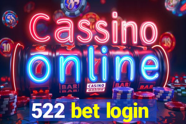 522 bet login