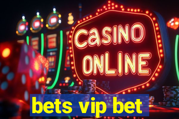 bets vip bet