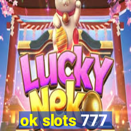 ok slots 777