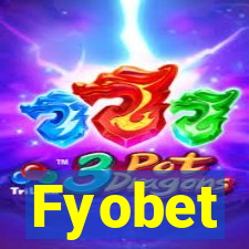 Fyobet