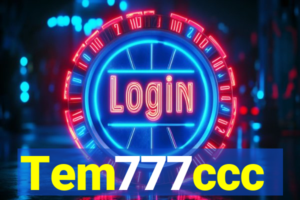 Tem777ccc