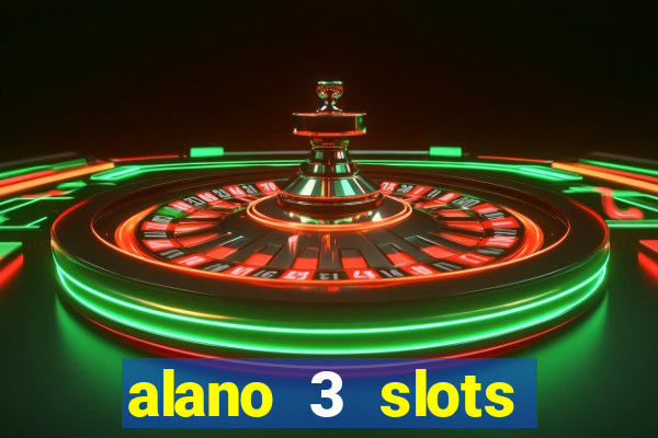 alano 3 slots dinheiro de verdade