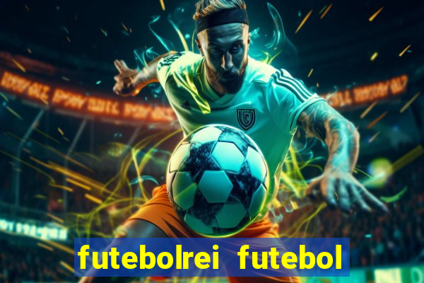 futebolrei futebol ao vivo