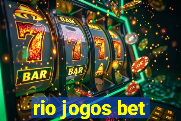 rio jogos bet