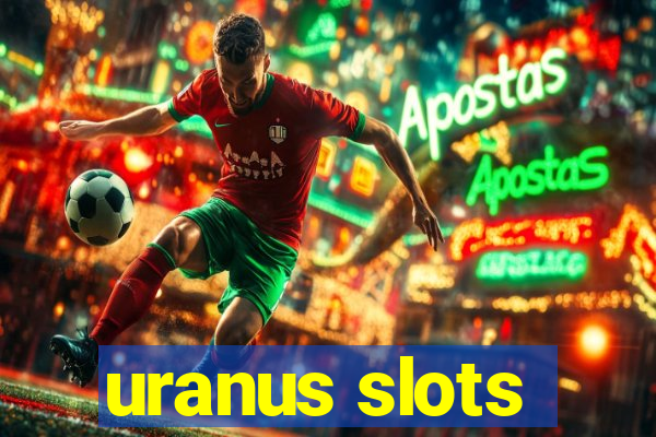 uranus slots