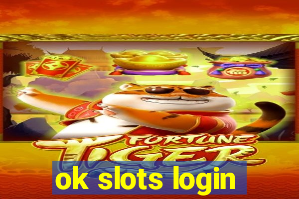 ok slots login