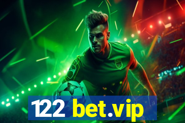 122 bet.vip