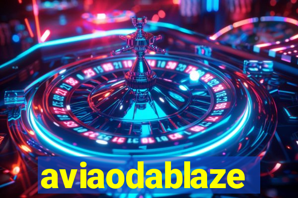 aviaodablaze