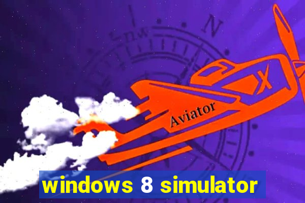 windows 8 simulator