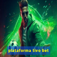 plataforma tivo bet