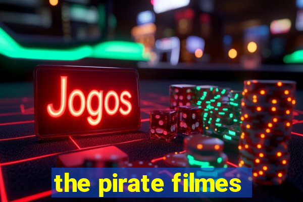 the pirate filmes