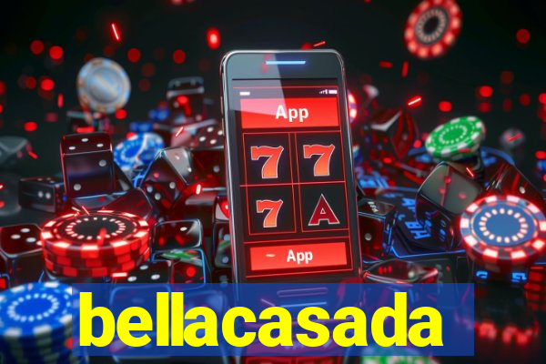 bellacasada