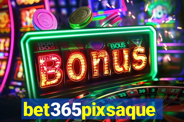 bet365pixsaque