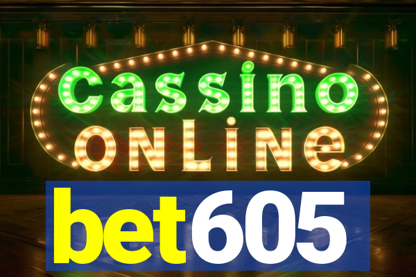 bet605